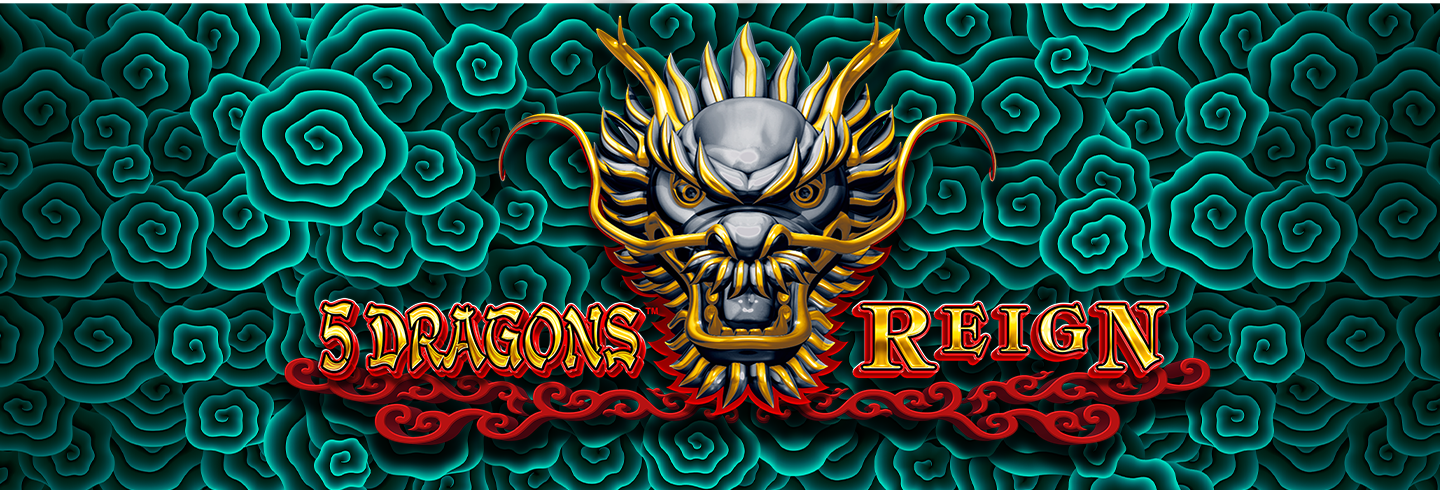 5 Dragons Reign